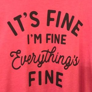 It’s Fine I’m Fine Everything’s Fine Tshirt